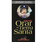 Guía para orar en Tierra Santa (SIN COLECCION)