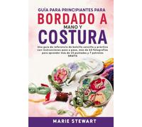 Guía para principiantes para Bordado a mano y costura