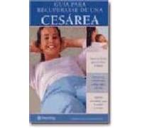 Guia Para Recuperarse De Una Cesarea