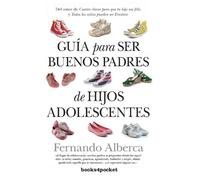 Guía para ser buenos padres de hijos adolescentes (Ensayo y Divulgación)