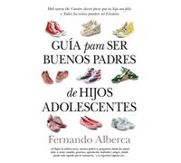 Guía para ser buenos padres de hijos adolescentes (Padres educadores)