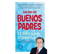 Guía para ser buenos padres | Fernando Alberca