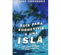 GUIA PARA SOBREVIVIR A UNA ISLA: 00000 (GRANDES NOVELAS)