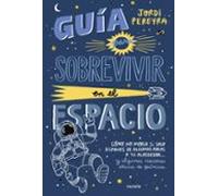 Guía para sobrevivir en el espacio