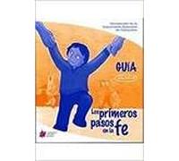 Guía para trabajar el catecismo: Los primeros pasos en la fe (CATECISMOS COMUNIDAD CRISTIANA)