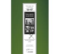 Guía para ver y analizar : Los siete samurais. Akira Kurosawa (1954)