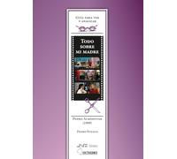 Guía para ver y analizar : Todo sobre mi madre. Pedro Almodóvar (1999)
