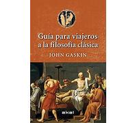 Guía para viajeros a la filosofía clásica: 13 (Viajando al pasado)