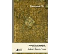GUÍA PARA VIAJEROS A PERUSTA: A ORILLAS DEL MAR INTERIOR