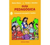 Guia Pedagogica. Catequesis Familiar: 5 (Catequesis parroquial y familiar)