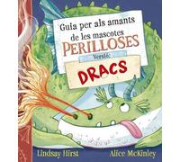 Guia per als amants de les mascotes perilloses. Versió: dracs (Picarona)