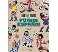 Guía Poco Práctica Del Fútbol Español