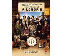 Guia Politicamente Incorreto Da Filosofia