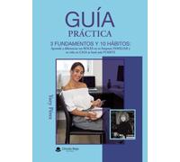 Guía Práctica: 3 Fundamentos y 10 Hábitos: Aprende a diferenciar tu roles en tu empresa familiar y tu vida en casa de hará más fuerte