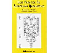 Guía práctica al Simbolismo Cabalístico, tomo II: Las esferas y el Tarot: 2 (CRISOPEYA)