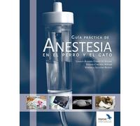 Guía práctica de anestesia en el perro y el gato
