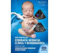 GUIA PRACTICA DE ECOGRAFIA NEONATAL CLINICA Y HEMODINAMICA