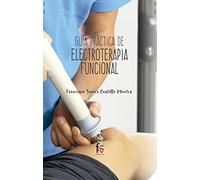 Guía Práctica De Electroterapia Funcional (DEPORTE)