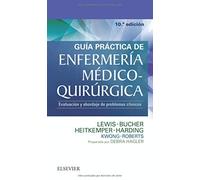 Guía practica de enfermería medico quirúrgica: Evaluación y abordaje de problemas clínicos