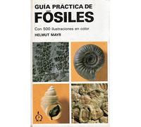 GUIA PRACTICA DE FOSILES (GUIAS DEL NATURALISTA-FÓSILES)