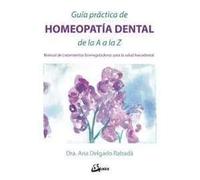Guía práctica de homeopatía dental de la A a la Z | Ana Delgado Rabadá