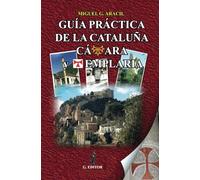 Guía práctica de la Cataluña cátara y templaria