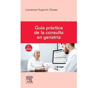Guía práctica de la consulta en geriatría