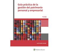 Guía práctica de la gestión del patrimonio personal y empresarial (CISS PRAXIS)