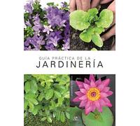 Guía Práctica de la Jardinería: 3 (Manuales de jardinería)