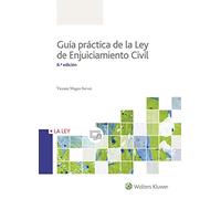 Guía práctica de la Ley de Enjuiciamiento civil (6 ed. - 2018)