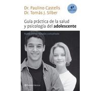 Guía práctica de la salud y psicología del adolescente (4ª edición revisada) (Prácticos)