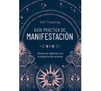 Guía Práctica De Manifestación