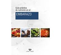 Guía Práctica De Nutrición En El Embarazo (Zabalduz)