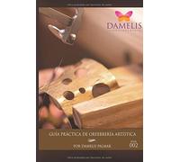 Guia Practica de Orfebreria Artistica Libro 2