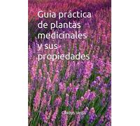 guia practica de plantas medicinales y sus propiedades