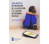 Guía Práctica De Prevención De La Autolesión Y El Suicidio En Entornos