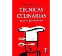 Guía práctica de técnicas culinarias para el profesional