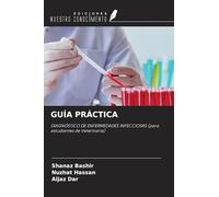 GUÍA PRÁCTICA: DIAGNÓSTICO DE ENFERMEDADES INFECCIOSAS (para estudiantes de Veterinaria)