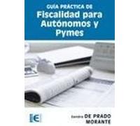 Guía práctica de Fiscalidad para Autónomos y PYMES (EMPRESA)
