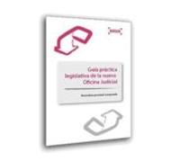 Guia Practica Legislativa De La Nueva Oficina Judicial Normativa Proce