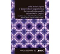 Guía Práctica Para El Desarrollo De Experiencias De Aprendizaje Servicio Universitario (ApSU)