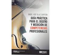 Guia Practica Para El Diseño Y Medicion De Competencias Profesion Ales