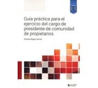 Guía práctica para el ejercicio del cargo de presidente de comunidad de propietarios