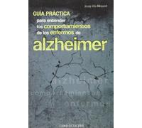 Guía práctica para entender los comportamientos de enfermos de Alzheimer (Horizontes-Salud)
