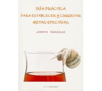 Guia práctica para establecer y conquistar metas (BOREALIS PLEAMAR)