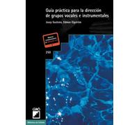 Guía Práctica Para La Dirección De Grupos Vocales
