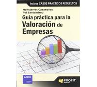 Guía práctica para la valoración de empresas: Incluye casos prácticos resueltos (SIN COLECCION)