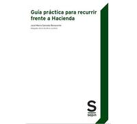 Guía práctica para recurrir frente a Hacienda (Monográficos)