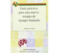 Guía practica para una nueva terapia de tiempo limitado (Biblioteca de Psicología)
