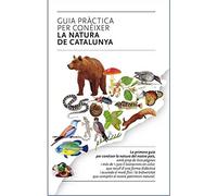 GUIA PRACTICA PER CONEIXER LA NATURA DE CATALUNYA